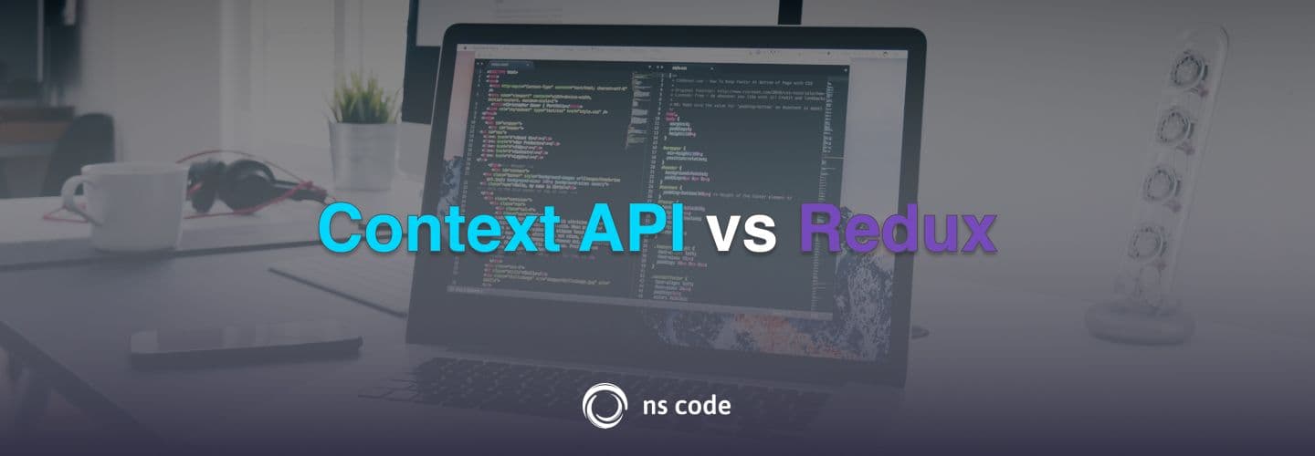 Context API vs Redux in React Native Apps